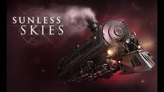 Не для русских | Sunless Skies | Первое впечатление