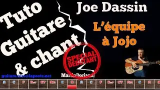 Tuto Guitare chant Joe Dassin débutant l'équipe à Jojo