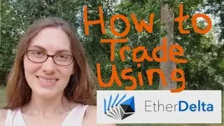 Как торговать на EtherDelta
