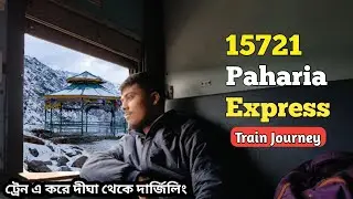 15721 Digha to New Jalpaiguri Paharia Express full Journey | Howrah to NJP Paharia Express