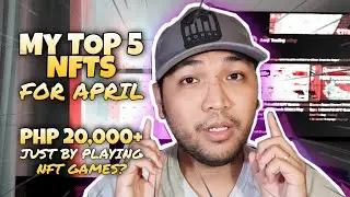 My TOP 5 Potential NFT Games that will earn in April 2022 | Soral Trading Play to Earn NFT Games