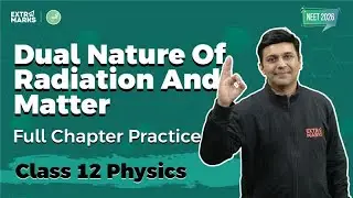 Dual Nature of Radiation and Matter | NEET 2026 के Top PYQs & Concept Practice | Class 12 Physics