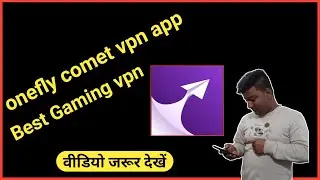 Onefly comet vpn app use in hindi | technical mohsim