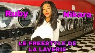 RUBY NIKARA - FREESTYLE DE LA LAVERIE