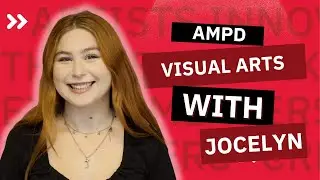 Meet Jocelyn: A Third-year Visual Arts & Art History Student at AMPD