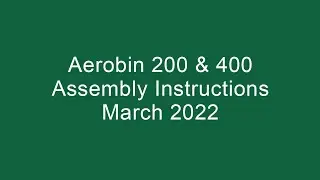 2022 Aerobin 200 & 400 Assembly Video
