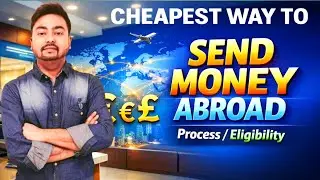 How to send money to foreign countries| Cheapest way to send Money Abroad |Full process|Charges