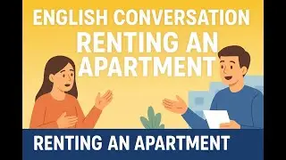English Conversation - AEC 24 | Renting an Apartment 🏠 | Learn Real-Life English Dialogues