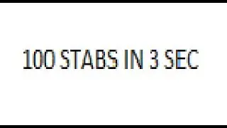 100 STABS IN 3 SECONDS [by Morelan]
