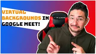 Virtual Backgrounds in Google Meet!