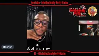 Intellectually Petty Radio Hosted By Jobs: 6/12/2025 Guest: DENAUN PORTER