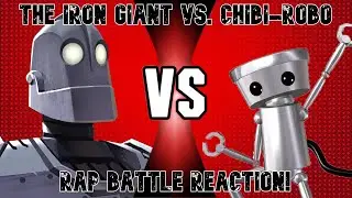 New Channel With A Great Battle! | The Iron Giant Vs. Chibi-Robo Rap Battle REACTION!