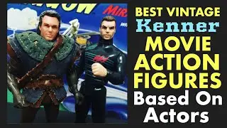 THE BEST KENNER MOVIE ACTION FIGURES BASED ON ACTOR LIKENESS