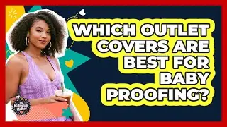Which Outlet Covers Are Best For Baby Proofing? - The Millennial Mother
