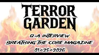 Terror Garden - Interview (Breathing The Core Magazine: 01-25-2026)