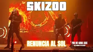 🤟🏻 SKIZOO: RENUNCIA AL SOL [FIN DE GIRA XXX MADRID 11/01/2025]
