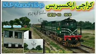 Fast Action of GEU 40 || 15UP Karachi Express || Pass Jahania || #karachiexpress
