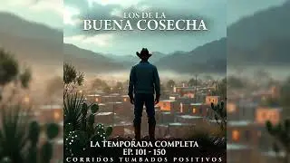 CORRIDOS TUMBADOS POSITIVOS | LA TEMPORADA 2 COMPLETA | EP 101 - 150 | 2026