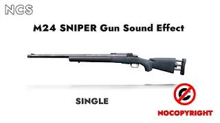 M24 - SNIPER GUN Real Sound Effect NoCopyright || NCS SNIPER Gun Sound Effect