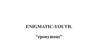 ENIGMATIC-YOUTH. - in your arms (Official Audio)
