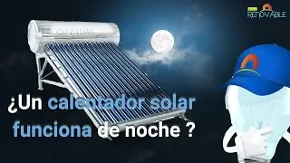 Funciona de noche un calentador solar