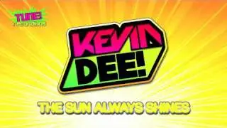 Kevin Dee! - The Sun Always Shines (Remix Previews)