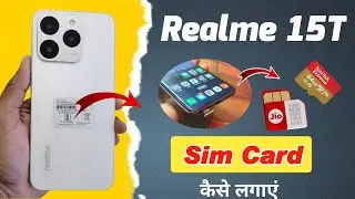 realme 15t 5g sim tray , realme 15t 5g sim slot , how to insert sim card in realme 15t 5g 
