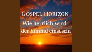 Ich kann es kaum mehr warten, bis ich im himmel geh
