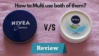 Nivea creme V/S Nivea Soft light moisturiser | top ways to use Nivea Cream | Monica