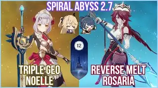 【GI】Spiral Abyss 2.7 Floor 12 - Noelle & Rosaria Full Star Clear Gameplay! Ft: Fischl Xiangling