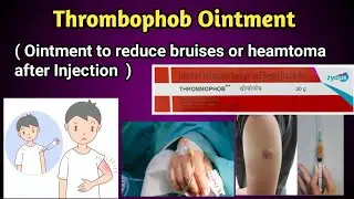 Thrombophob Ointment Uses and Side effects