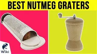 10 Best Nutmeg Graters 2019