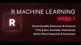 R Machine Learning Workshop Week 1