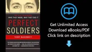 Perfect Soldiers: The 9/11 Hijackers: Who They Were, Why They Did It