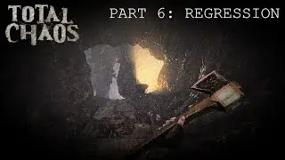 Total Chaos - Part 6: Regression