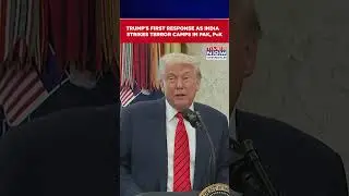 Operation Sindoor: Trump's First Response As India Strikes Terror Camps In Pakistan, PoK #shorts