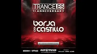 Borja del Castillo - 11 Aniversario Trance.es (Aluch303 Showcase)