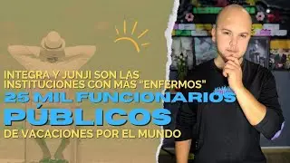 25 mil FUNCIONARIOS P&Uacute;BLICOS guatita al SOL, un amigo del PRESI dentro del listado y no pasar&aacute; NADA