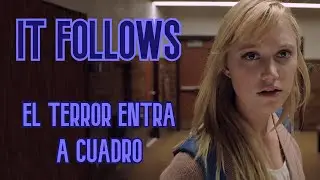 El plano formal de IT FOLLOWS