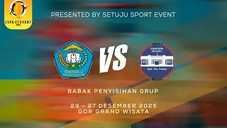 COPA STUDENT 2025 | SMAN 2 CIKARANG SELATAN VS SMAN 2 TAMBUN SELATAN