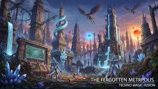 La Metr&oacute;polis Olvidada - Fusion Tecno Magia