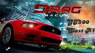 DRag Racing: Club Wars - GT500 - Tier A1