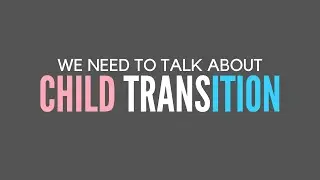 Understanding Child Transition