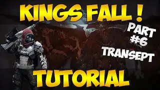 Transept & Exotic Chest | Kings Fall Raid Tutorial (Part 6)