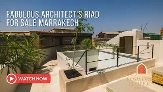 Fabulous Architect's Riad For Sale Marrakech