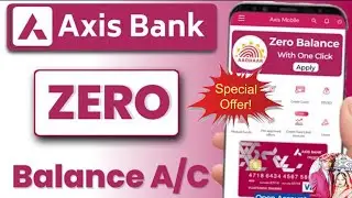 Axis Bank Zero Balance Account 2024 || Axis Bank Zero Balance Account Opening Online || axis zero 🏦