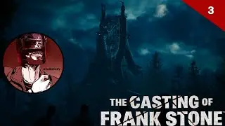 ОПЯТЬ ЗАВОД &laquo;The Casting of Frank Stone&raquo;  #3