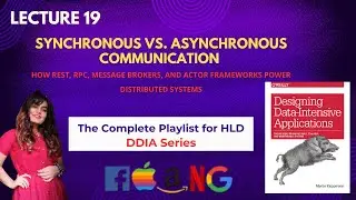 L19 : Synchronous vs. Asynchronous Communication-How REST, RPC, Message Brokers, and Actor Framework
