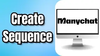 How to Create Sequence in ManyChat (Step-by-Step Tutorial)