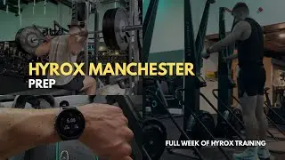 HYROX MANCHESTER PREP | FULL WEEK OF HYROX TRAINING